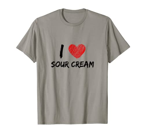 Amo la crema agria con corazón para los amantes de la salsa de crema agria Camiseta