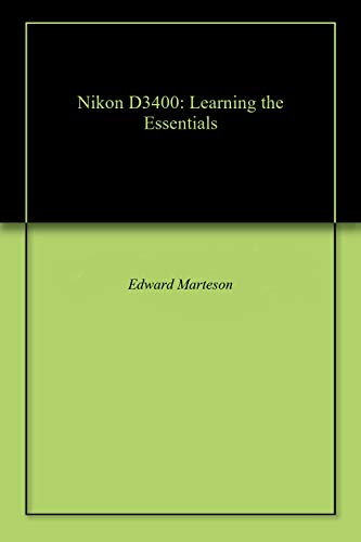 Nikon D3400: Learning the Essentials (English Edition)