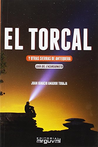 El Torcal y otras sierras de Antequera: Guía del excursionista (MAPAS)