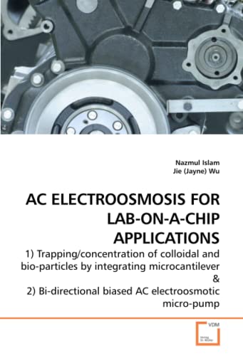 AC ELECTROOSMOSIS FOR LAB-ON-A-CHIP APPLICATIONS: 1) Trapping/concentration of colloidal and bio-particles by integrating microcantilever