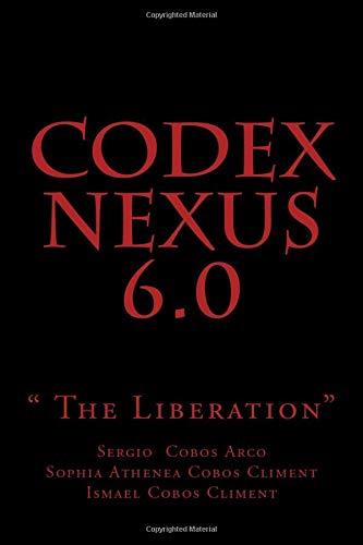 Codex Nexus 6.0: ' The Liberation': Volume 5
