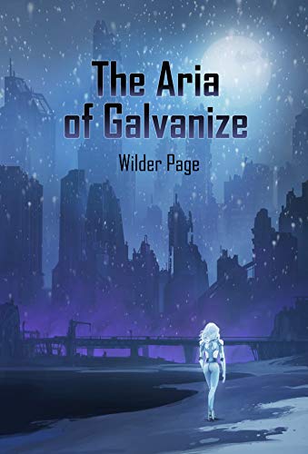 The Aria of Galvanize: A Post Apocalyptic Thriller (English Edition)