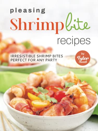 Pleasing Shrimp Bite Recipes: Irresistible Shrimp Bites Perfect for Any Party