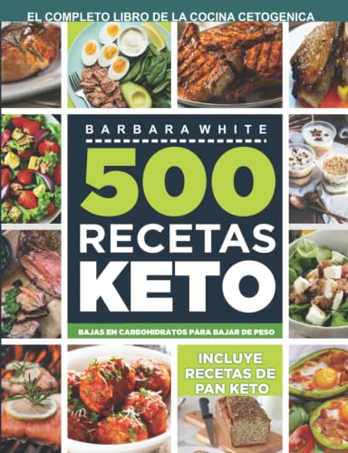 500 Recetas KETO: El Libro de la cocina cetogénica