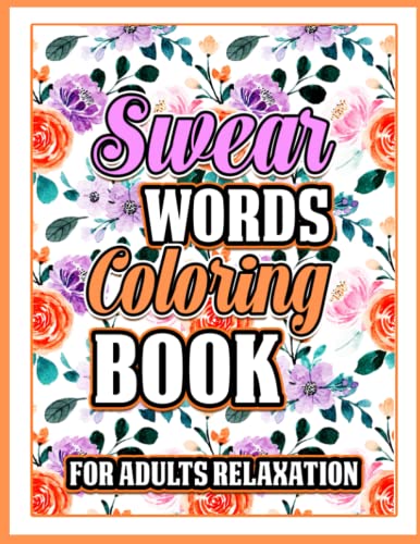 Swear Word Coloring Book for Adults Relaxation: Black Background Adult Funk Colouring pages with Stress Relieving and Relaxing Designs | Sarcastic ... Man and Women | Christmas and Birthday Gift