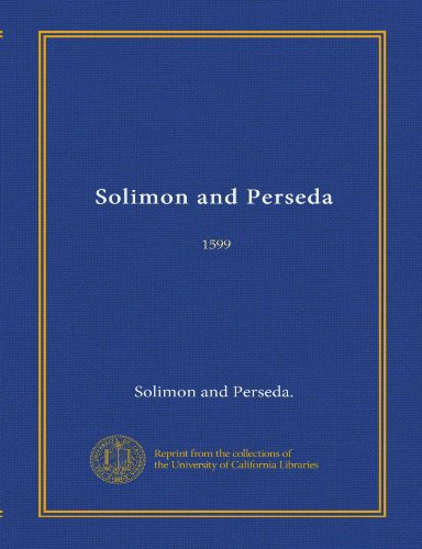 Solimon and Perseda (Vol-1): 1599