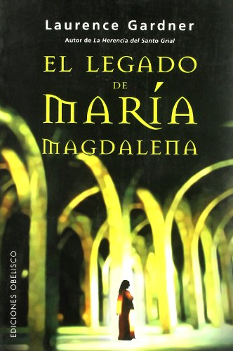 El legado oculto de María Magdalena (ESTUDIOS Y DOCUMENTOS)