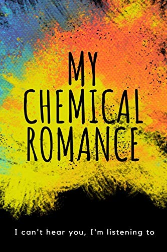 I can't hear you, I'm listening to My Chemical Romance: creative writing lined notebook: Promoting band fandom and music creativity through writing